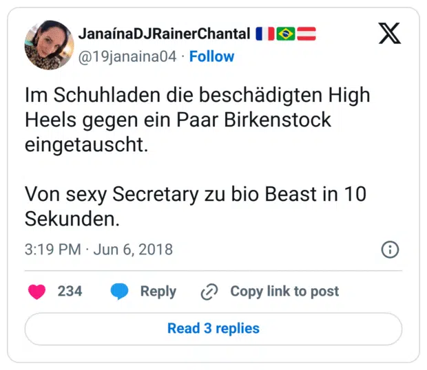 Im Schuhladen die beschädigten High Heels gegen ein Paar Birkenstock eingetauscht.

Von sexy Secretary zu bio Beast in 10 Sekunden.