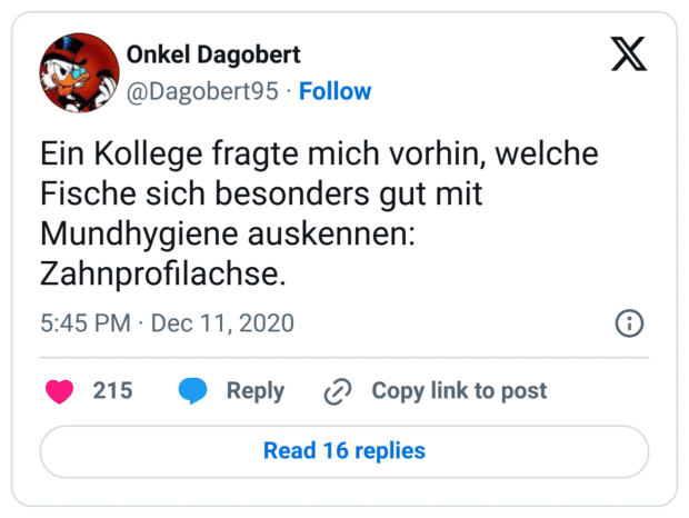 Ein Kollege fragte mich vorhin, welche Fische sich besonders gut mit Mundhygiene auskennen: Zahnprofilachse.
