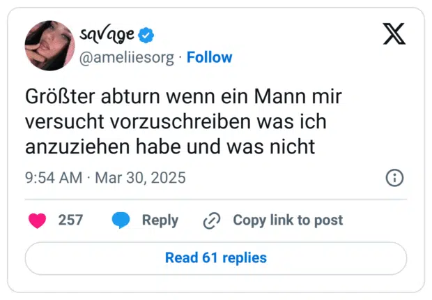 Größter abturn wenn ein Mann mir versucht vorzuschreiben was ich anzuziehen habe und was nicht
