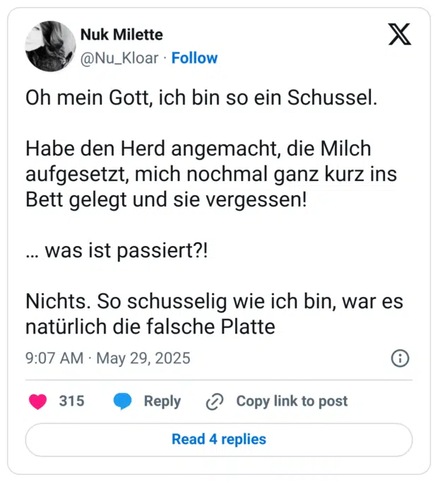 Oh mein Gott, ich bin so ein Schussel. Habe den Herd angemacht, die Milch aufgesetzt, mich nochmal ganz kurz ins Bett gelegt und sie vergessen! ... was ist passiert?! Nichts. So schusselig wie ich bin, war es natürlich die falsche Platt
