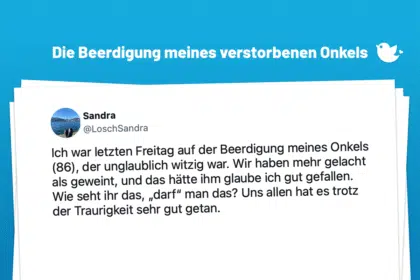 Ich war letzten Freitag auf der Beerdigung meines Onkels (86), der unglaublich witzig war. Wir haben mehr gelacht als geweint, und das hätte ihm glaube ich gut gefallen. Wie seht ihr das, „darf“ man das? Uns allen hat es trotz der Traurigkeit sehr gut getan.