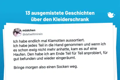 Ich habe endlich mal Klamotten aussortiert. Ich habe jedes Teil in die Hand genommen und wenn ich es schon ewig nicht mehr anhatte, kam es auf eine Haufen. Den habe ich am Ende Teil für Teil anprobiert, für gut befunden und wieder eingeräumt. Bringe morgen also einen Socken weg.