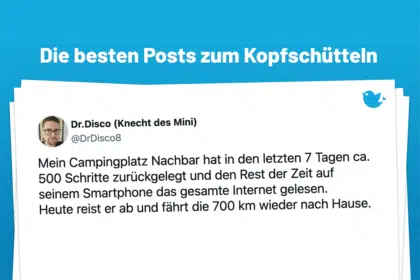 Mein Campingplatz Nachbar hat in den letzten 7 Tagen ca. 500 Schritte zurückgelegt und den Rest der Zeit auf seinem Smartphone das gesamte Internet gelesen. Heute reist er ab und fährt die 700 km wieder nach Hause.