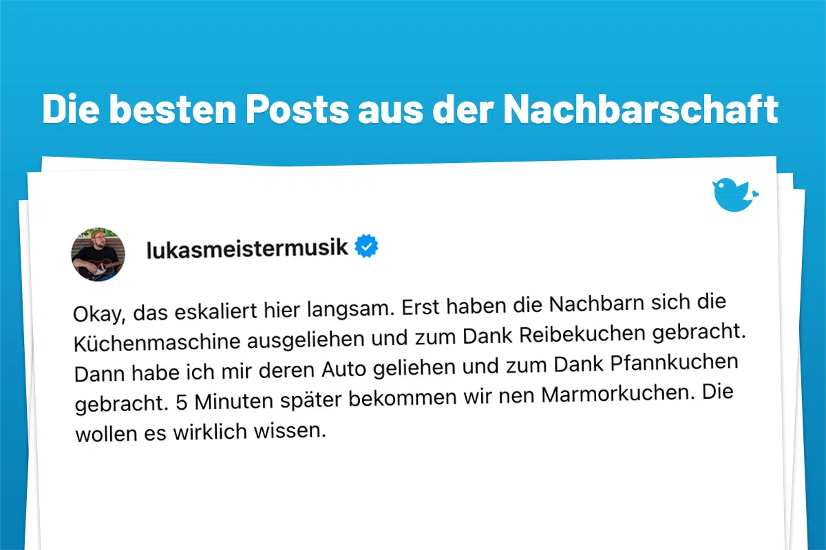 Okay, das eskaliert hier langsam. Erst haben die Nachbarn sich die Küchenmaschine ausgeliehen und zum Dank Reibekuchen gebracht. Dann habe ich mir deren Auto geliehen und zum Dank Pfannkuchen gebracht. 5 Minuten später bekommen wir nen Marmorkuchen. Die wollen es wirklich wissen.