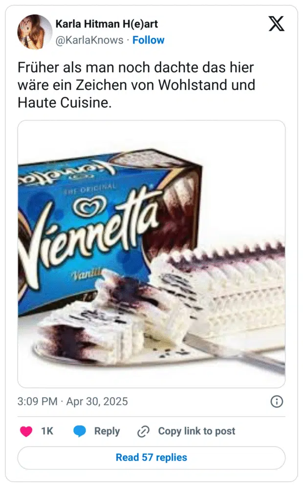 Früher als man noch dachte das hier wäre ein Zeichen von Wohlstand und Haute Cuisine.