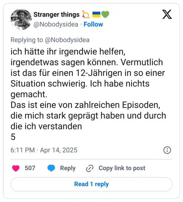 ich hätte ihr irgendwie helfen, irgendetwas sagen können. Vermutlich ist das für einen 12-Jährigen in so einer Situation schwierig. Ich habe nichts gemacht.
Das ist eine von zahlreichen Episoden, die mich stark geprägt haben und durch die ich verstanden
5