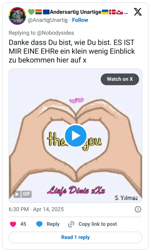 Danke dass Du bist, wie Du bist. ES IST MIR EINE EHRe ein klein wenig Einblick zu bekommen hier auf x