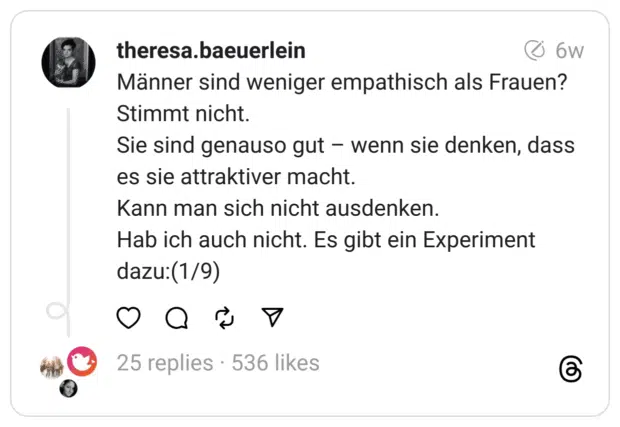 Männer sind weniger empathisch als Frauen? Stimmt nicht. Sie sind genauso gut – wenn sie denken, dass es sie attraktiver macht. Kann man sich nicht ausdenken. Hab ich auch nicht. Es gibt ein Experiment dazu:(1/9)