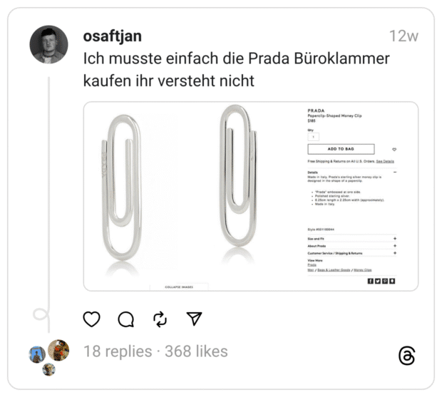ch musste einfach die Prada Büroklammer kaufen ihr versteht nicht  

