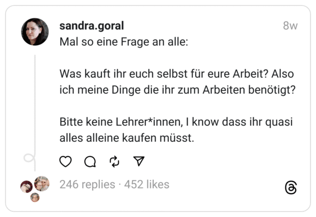 Mal so eine Frage an alle:
Was kauft ihr euch selbst für eure Arbeit? Also ich meine Dinge die ihr zum Arbeiten benötigt?
Bitte keine Lehrer*innen, I know dass ihr quasi alles alleine kaufen müsst.  
