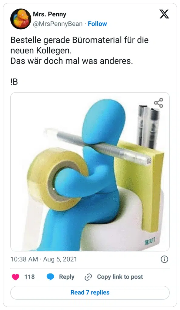 Bestelle gerade Büromaterial für die neuen Kollegen.
Das wär doch mal was anderes.