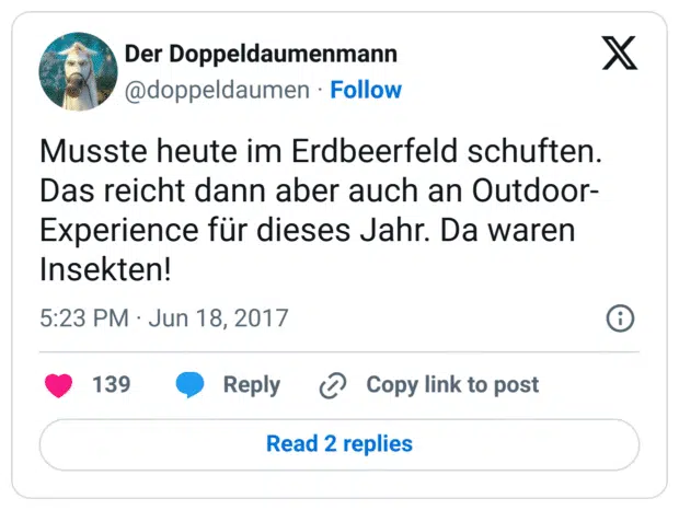 Musste heute im Erdbeerfeld schuften. Das reicht dann aber auch an Outdoor-Experience für dieses Jahr. Da waren Insekten!
