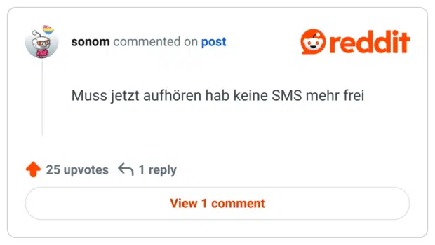 Muss jetzt aufhören hab keine SMS mehr frei