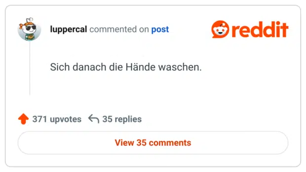 Sich danach die Hände waschen.