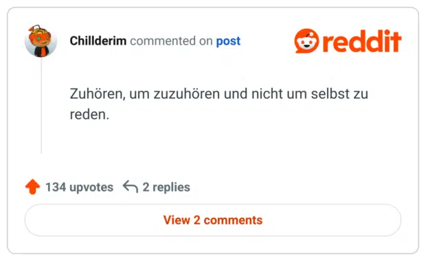Zuhören, um zuzuhören und nicht um selbst zu reden.