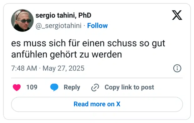 es muss sich für einen schuss so gut anfühlen gehört zu werden