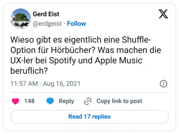 Wieso gibt es eigentlich eine Shuffle-Option für Hörbücher? Was machen die UX-ler bei Spotify und Apple Music beruflich?
