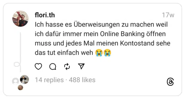 Ich hasse es Überweisungen zu machen weil ich dafür immer mein Online Banking öffnen muss und jedes Mal meinen Kontostand sehe das tut einfach weh 😭😭
