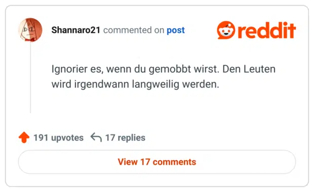 Ignorier es, wenn du gemobbt wirst. Den Leuten wird irgendwann langweilig werden.