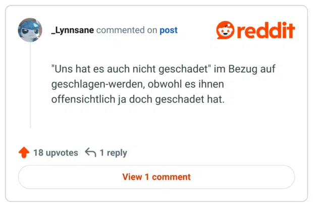 Uns hat es auch nicht geschadet" im Bezug auf geschlagen-werden, obwohl es ihnen offensichtlich ja doch geschadet hat.