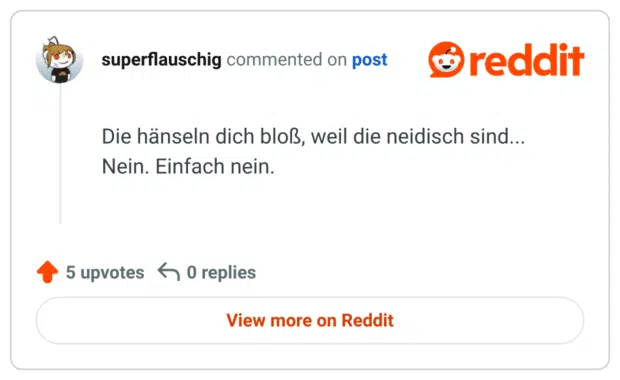 Die hänseln dich bloß, weil die neidisch sind Nein. Einfach nein.