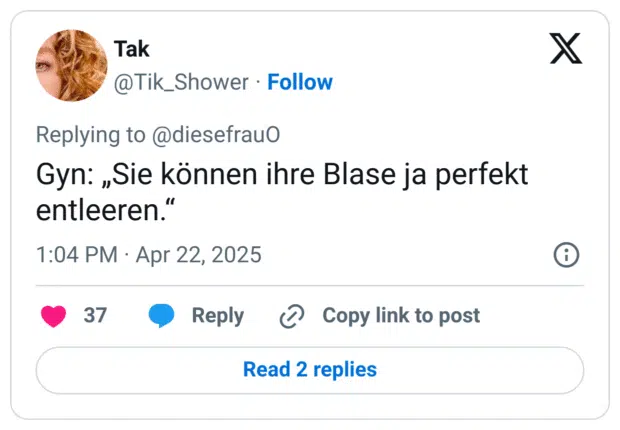 Gyn: „Sie können ihre Blase ja perfekt entleeren.“