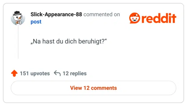 „Na hast du dich beruhigt?“