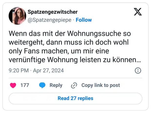 Wenn das mit der Wohnungssuche so weitergeht, dann muss ich doch wohl only Fans machen, um mir eine vernünftige Wohnung leisten zu können…