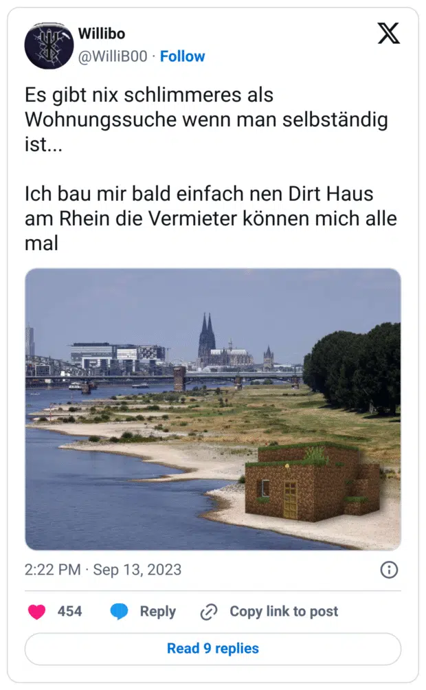 Es gibt nix schlimmeres als Wohnungssuche wenn man selbständig ist...
Ich bau mir bald einfach nen Dirt Haus am Rhein die Vermieter können mich alle mal 