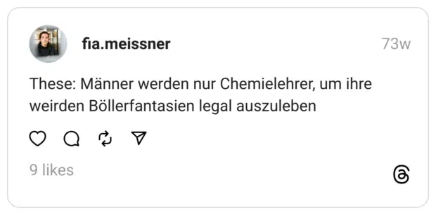 These: Männer werden nur Chemielehrer, um ihre weirden Böllerfantasien legal auszuleben  
