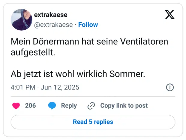 Mein Dönermann hat seine Ventilatoren aufgestellt. Ab jetzt ist wohl wirklich Sommer.