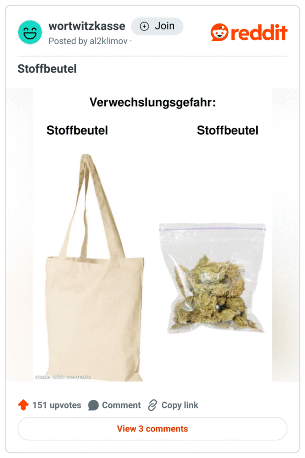 Zweiteiliges Meme mit der Überschrift „Verwechslungsgefahr: Stoffbeutel“ – links ein klassischer Jutebeutel aus Stoff, rechts ein durchsichtiger Plastikbeutel mit Cannabis. Wortwitz durch die doppelte Bedeutung von „Stoff“.