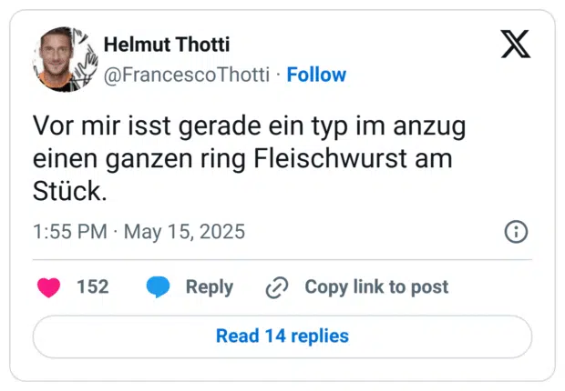 Vor mir isst gerade ein typ im anzug einen ganzen ring Fleischwurst am Stück.