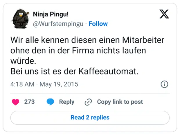 Wir alle kennen diesen einen Mitarbeiter ohne den in der Firma nichts laufen würde.
Bei uns ist es der Kaffeeautomat.