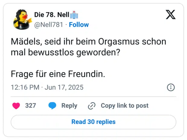 Mädels, seid ihr beim Orgasmus schon mal bewusstlos geworden?

Frage für eine Freundin.