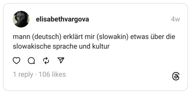mann (deutsch) erklärt mir (slowakin) etwas über die slowakische sprache und kultur