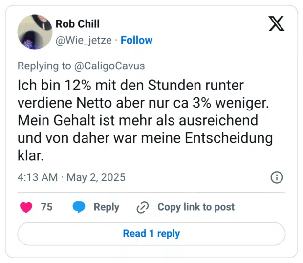 Ich bin 12% mit den Stunden runter verdiene Netto aber nur ca 3% weniger. Mein Gehalt ist mehr als ausreichend und von daher war meine Entscheidung klar.