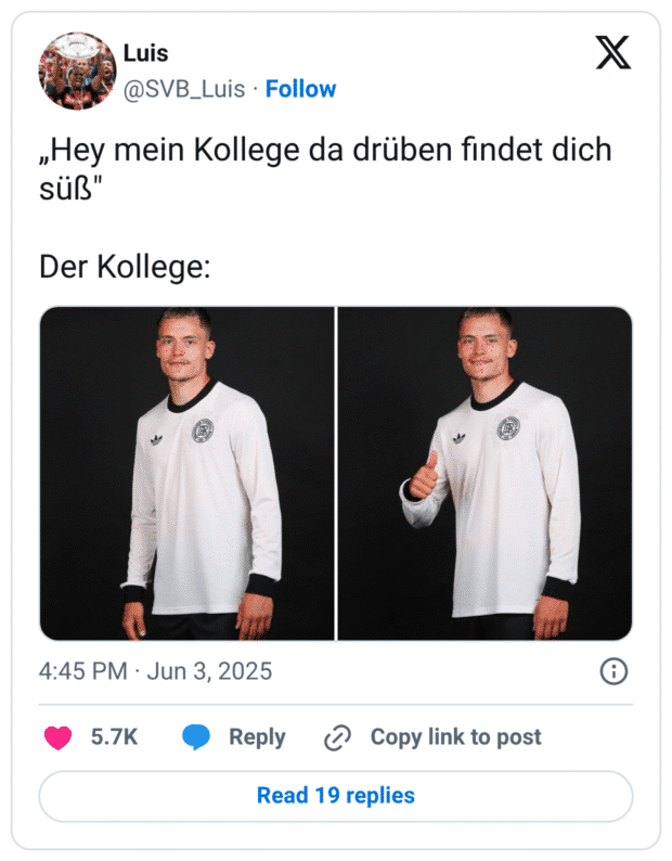 „Hey mein Kollege da drüben findet dich süß"

Der Kollege: