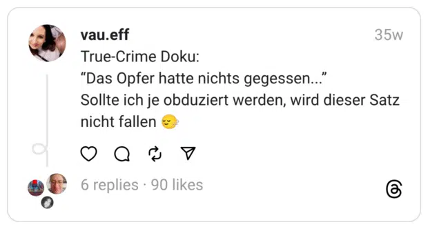True-Crime Doku: “Das Opfer hatte nichts gegessen...” Sollte ich je obduziert werden, wird dieser Satz nicht fallen 🙂‍↔️