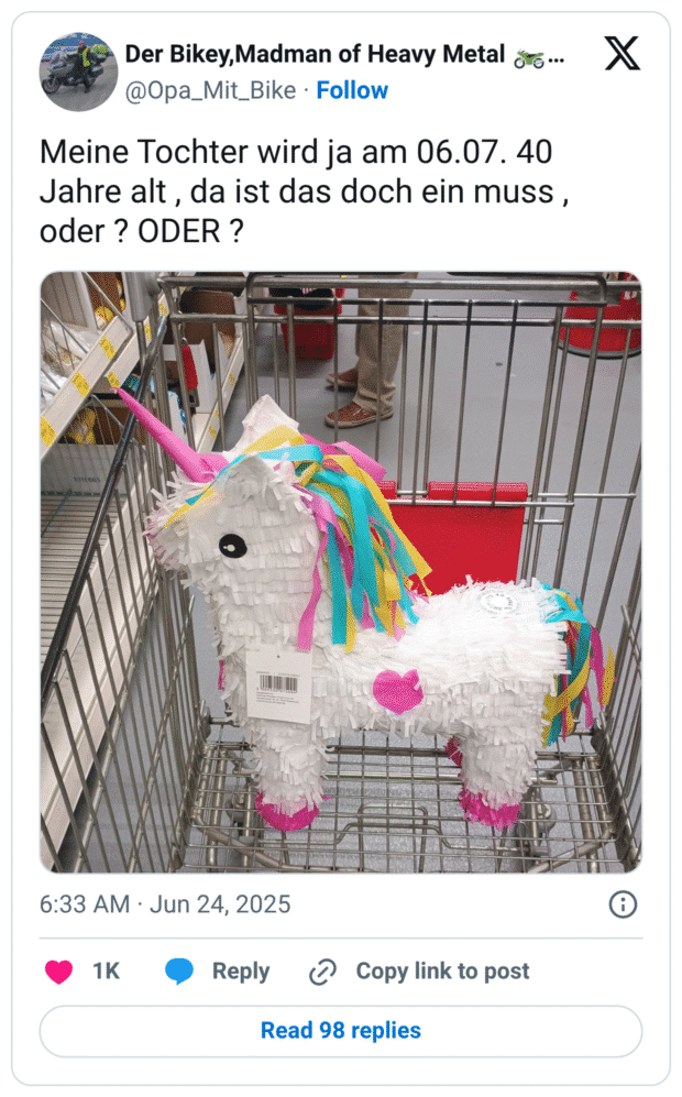 Meine Tochter wird ja am 06.07. 40 Jahre alt , da ist das doch ein muss , oder ? ODER ?