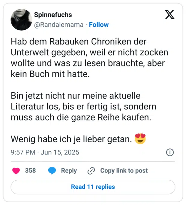 Hab dem Rabauken Chroniken der Unterwelt gegeben, weil er nicht zocken wollte und was zu lesen brauchte, aber kein Buch mit hatte.

Bin jetzt nicht nur meine aktuelle Literatur los, bis er fertig ist, sondern muss auch die ganze Reihe kaufen.

Wenig habe ich je lieber getan. 😍