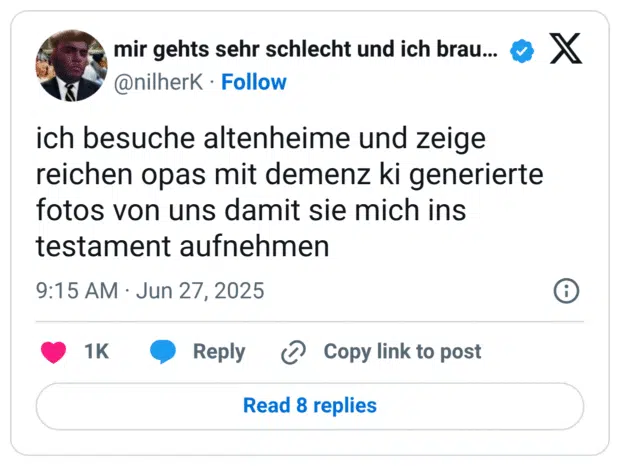 ich besuche altenheime und zeige reichen opas mit demenz ki generierte fotos von uns damit sie mich ins testament aufnehmen
