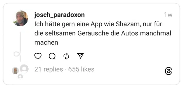 Ich hätte gern eine App wie Shazam, nur für die seltsamen Geräusche die Autos manchmal machen