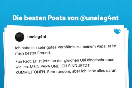 Ich habe ein sehr gutes Verhältnis zu meinem Papa, er ist mein bester Freund. Fun Fact: Er ist jetzt an der gleichen Uni eingeschrieben wie ich. MEIN PAPA UND ICH SIND JETZT KOMMILITONEN. Sehr random, aber ich liebe alles daran.