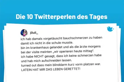ich hab damals vorgetäuscht bauchschmerzen zu haben damit ich nicht in die schule musste. bin im krankenhaus gelandet und als die ärzte morgens bei der visite meinten „wir operieren heute mittag“. ich habe NICHT gesagt, dass ich keine schmerzen habe und hab mich aufschneiden lassen. turned out dass mein blinddarm kurz vorm platzen war. LATEIN HAT MIR DAS LEBEN GERETTET!