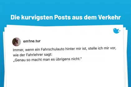Mehr Verkehr geht nicht: Die abgefahrensten Posts über Autos (5): Immer, wenn ein Fahrschulauto hinter mir ist, stelle ich mir vor, wie der Fahrlehrer sagt: „Genau so macht man es übrigens nicht."