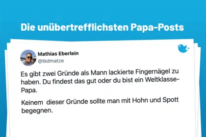 Ich bin dein Vater, Kind: Die besten Papa-Posts (10): Es gibt zwei Gründe als Mann lackierte Fingernägel zu haben. Du findest das gut oder du bist ein Weltklasse-Papa. Keinem dieser Gründe sollte man mit Hohn und Spott begegnen.