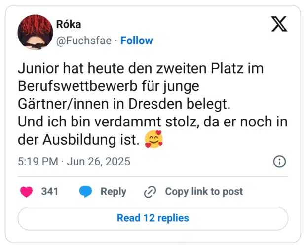 Junior hat heute den zweiten Platz im Berufswettbewerb für junge Gärtner/innen in Dresden belegt.
Und ich bin verdammt stolz, da er noch in der Ausbildung ist. 🥰