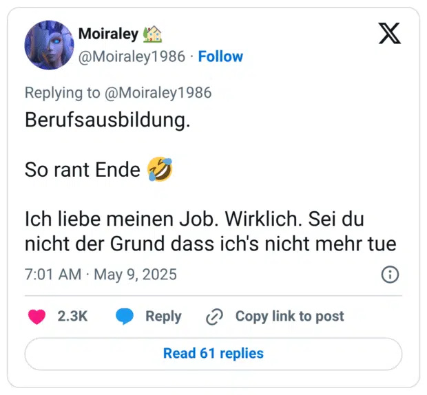 Berufsausbildung.

So rant Ende 🤣

Ich liebe meinen Job. Wirklich. Sei du nicht der Grund dass ich's nicht mehr tue