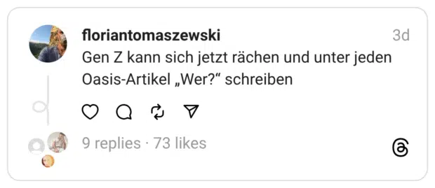 Gen Z kann sich jetzt rächen und unter jeden Oasis-Artikel „Wer?“ schreiben